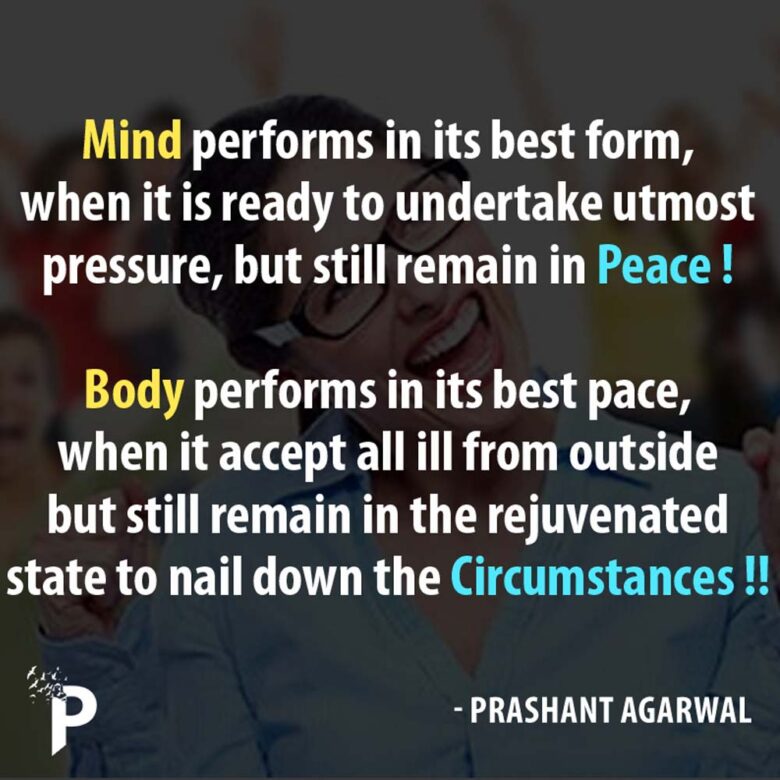 Mind performs in its best form