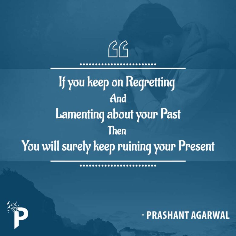Lamenting about your past
