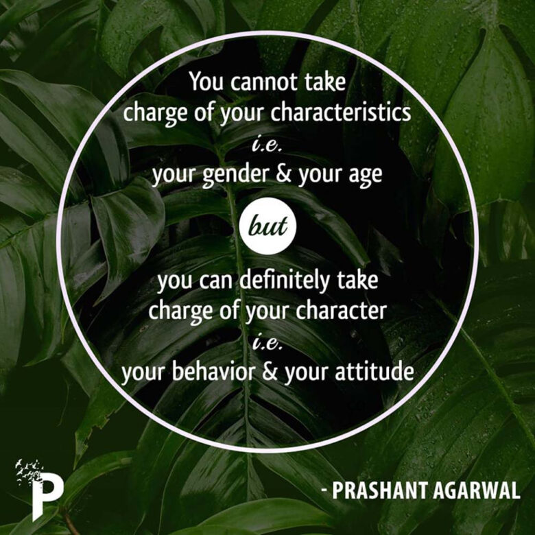 YOU CANNOT TAKE CHARGE OF YOUR CHARACTERISTICS